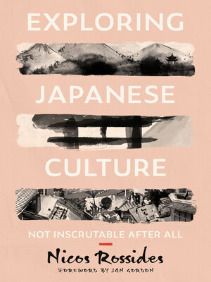 cover image of Exploring Japanese Culture: Not Inscrutable After All